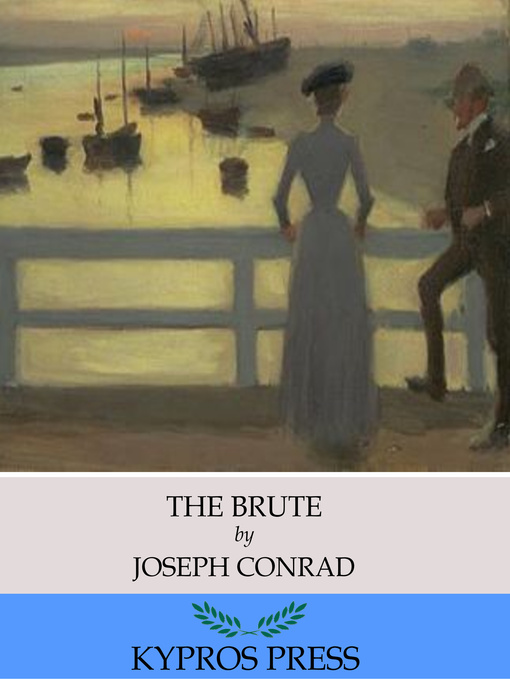 Title details for The Brute by Joseph Conrad - Available